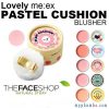 Phấn má lovely me:ex pastel cushion blusher